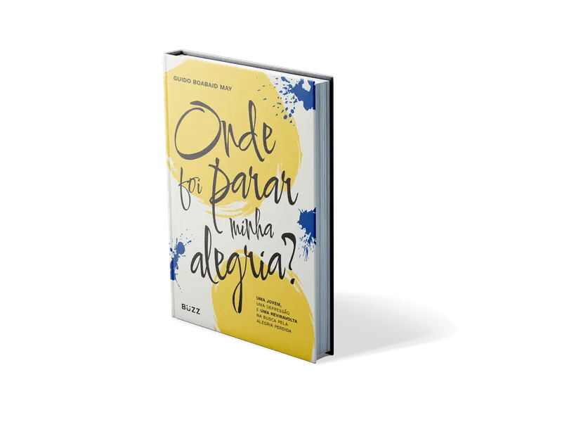 Capa do livro Onde foi parar minha alegria?, de Guido Boabaid May